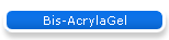 Bis-AcrylaGel