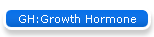 GH:Growth Hormone