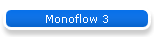 Monoflow 3