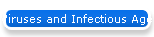 Viruses and Infectious Agents