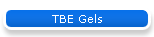 TBE Gels