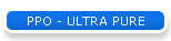 PPO - ULTRA PURE